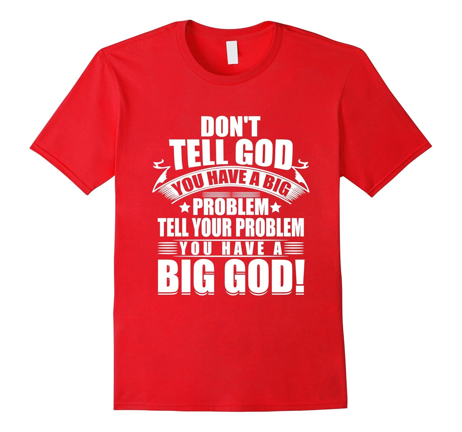 JOAAO Apparel | Christian T-Shirt | Big Problem - Big GOD-ANZ