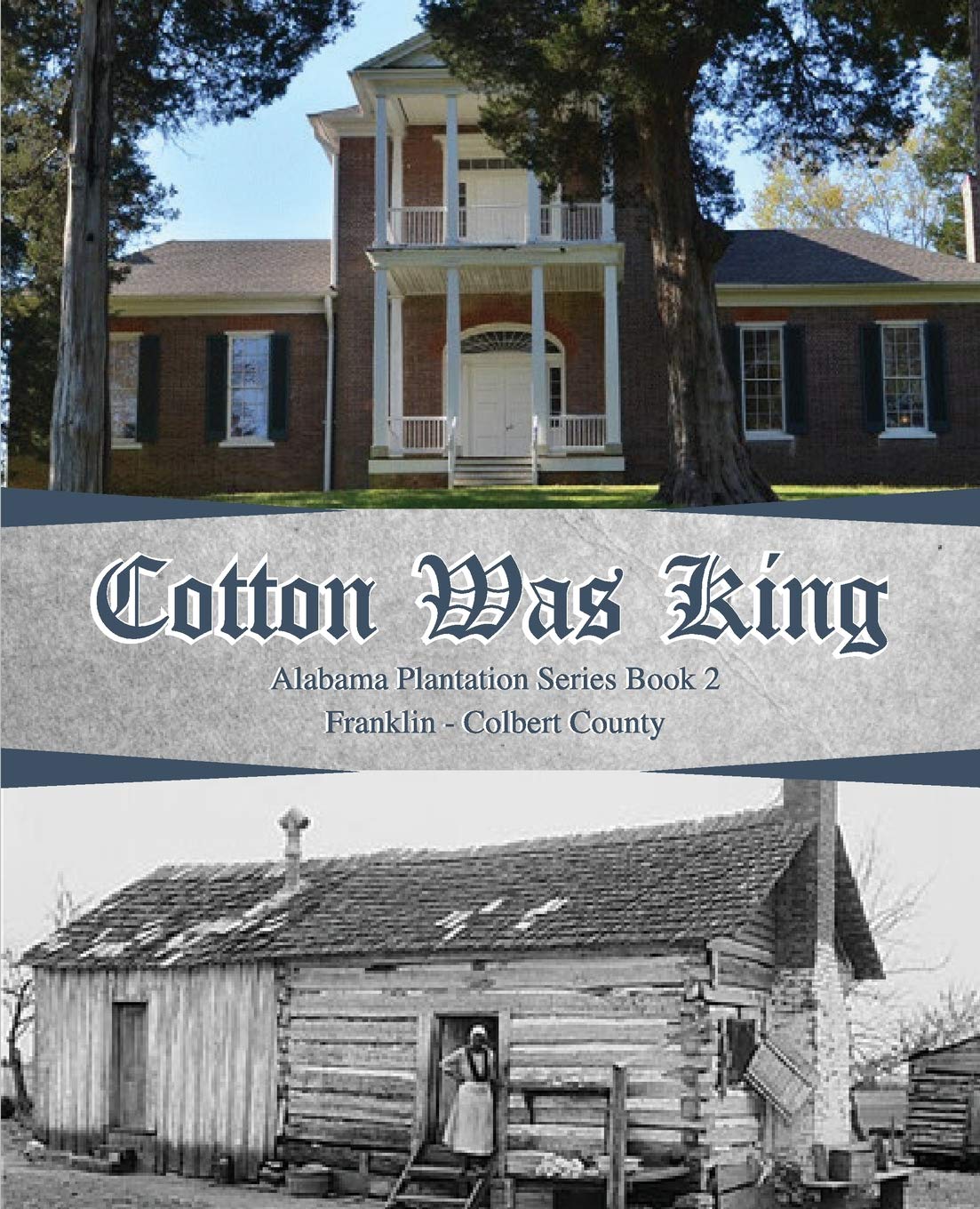 Alabama Plantation Series Cotton Was King