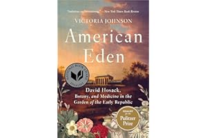American Eden: David Hosack, Botany, and Medicine in the Garden of the Early Republic