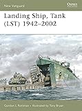 Landing Ship, Tank (LST) 1942–2002 (New Vanguard)