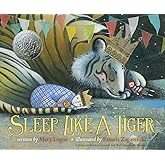Sleep Like a Tiger: A Caldecott Honor Award Winner (Caldecott Medal - Honors Winning Title(s))