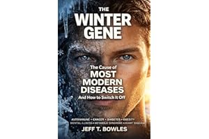 THE WINTER GENE The Cause of Most Modern Diseases and How to Turn It Off