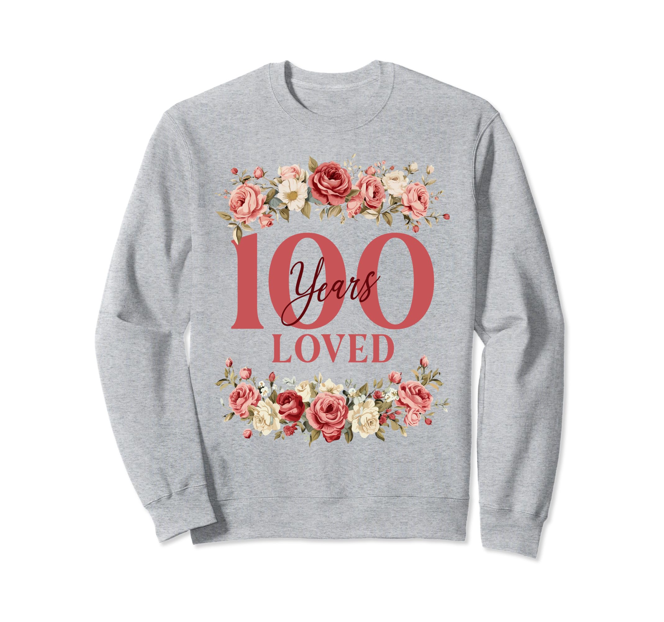 Photo 1 of 100 Years Loved 100th Birthday Floral 100 Years Old Women Sweatshirt