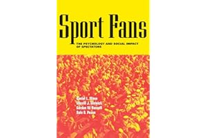 Sport Fans: The Psychology and Social Impact of Spectators