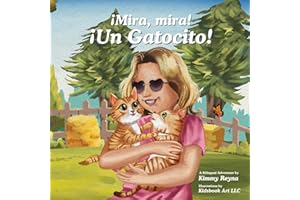 ¡Mira, mira! ¡Un Gatocito!: A Bilingual Adventure by Kimmy Reyna