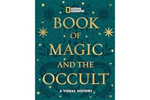 National Geographic Book of Magic and the Occult: A Visual History
