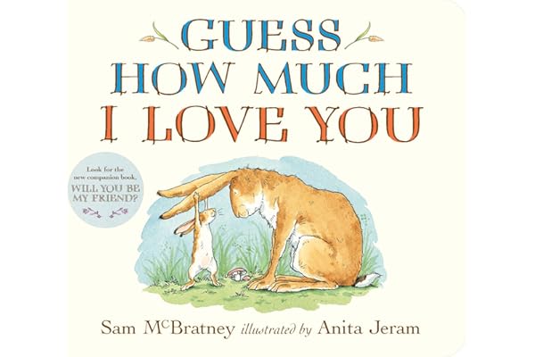 Guess How Much I Love You: (The Heartwarming Tale of Little Nutbrown Hare Loving Right Up to the Moon and Back - An Ideal Baby Shower Gift & Easter Basket Stuffer for Babies & Toddlers)
