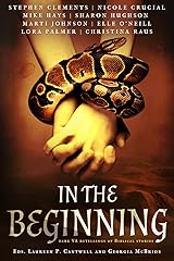 In the Beginning (Anthology): Dark Retellings of Biblical Tales Kindle Edition