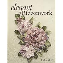 Ribbonwork: The Complete Guide- Techniques for Making Ribbon