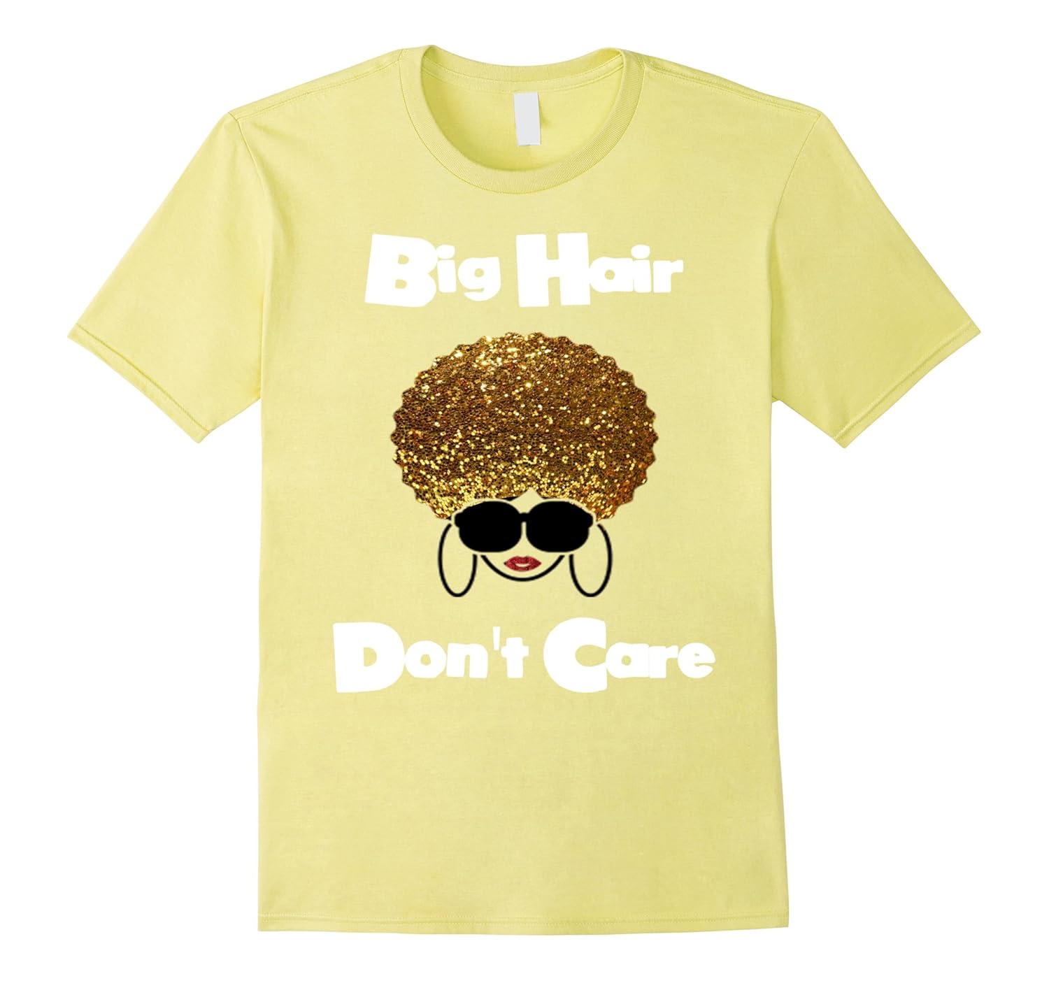 Big Hair Don T Care Shirt Curly Hair Glam Glitter Inspired Bn