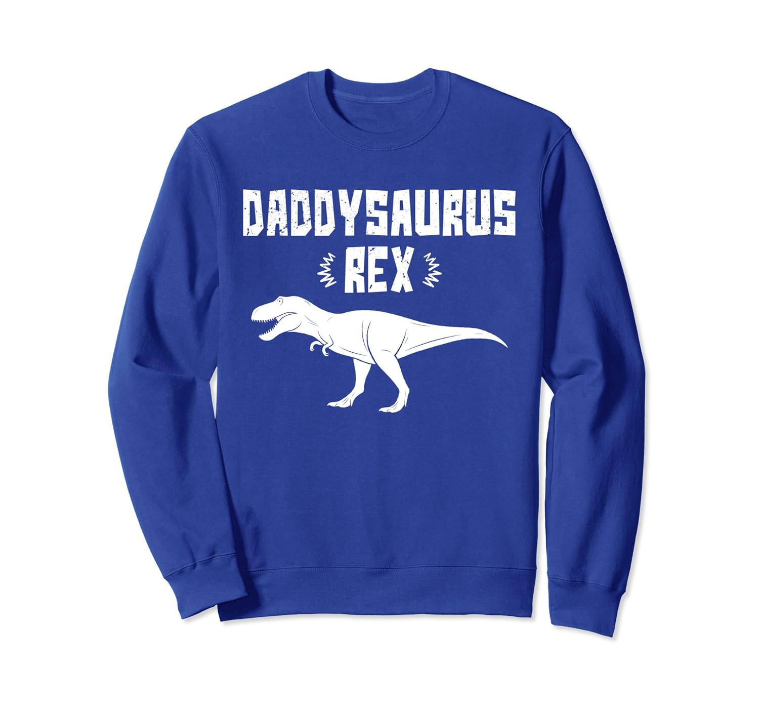 Daddysaurus Rex Distressed Dinosaur Lover Sweatshirt-anz