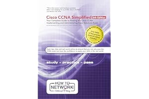 Cisco CCNA Simplified: Your Complete Guide to Passing the Cisco CCNA Implementing and Administering Cisco Solutions Exam