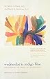 Wednesday Is Indigo Blue: Discovering the Brain of Synesthesia (The MIT Press)