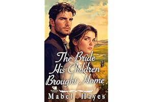 The Bride His Children Brought Home: A Western Historical Romance Book