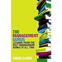 The Management Gurus: Lessons from the Best Management Books of All Time book cover
