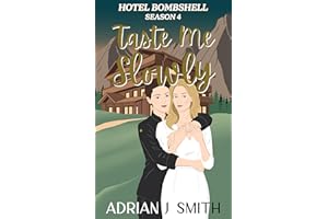 Taste Me Slowly (Hotel Bombshell Book 4)