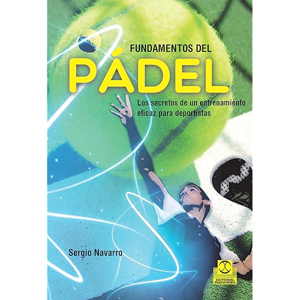 CÓMO ARRASAR EN EL PÁDEL: Mejora Tu Nivel De Pádel De Forma Fácil