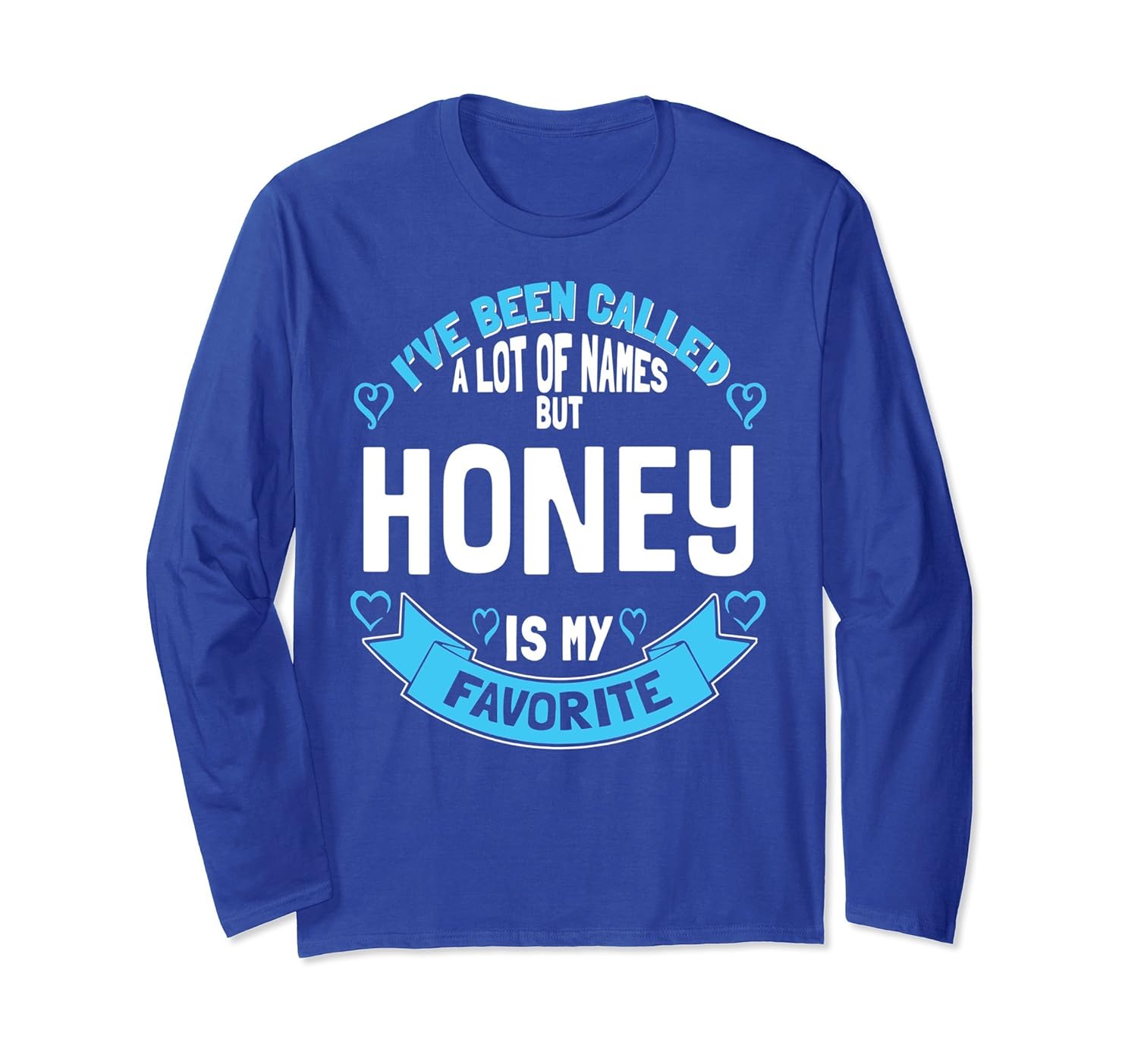 Honey Long Sleeve Shirt - Favorite Grandma Name!-anz