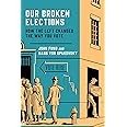 Our Broken Elections: How the Left Changed the Way You Vote
