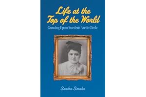 Life at the Top of the World: Growing Up on Sweden's Arctic Circle