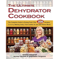 The Ultimate Dehydrator Cookbook: The Complete Guide to Drying Food, Plus 398 Recipes, Including Making Jerky, Fruit… book cover The Ultimate Dehydrator Cookbook: The Complete Guide to Drying Food, Plus 398 Recipes, Including Making Jerky, Fruit… book cover