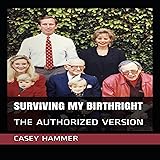 Surviving My Birthright: The Authorized Version