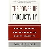The Power of Productivity: Wealth, Poverty, and the Threat to Global Stability