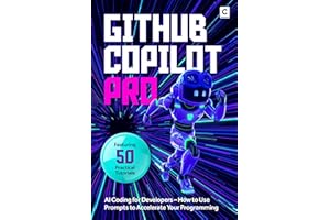 GitHub Copilot Pro: AI Coding for Developers – How to Use Prompts to Accelerate Your Programming