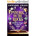 Psychic on the Rocks (Midlife Magic Cocktail Club Book 4)