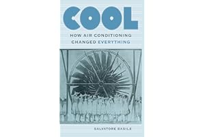 Cool: How Air Conditioning Changed Everything