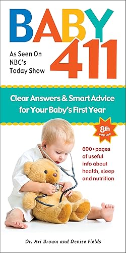 Download Baby 411: Clear Answers & Smart Advice for Your Baby's First Year PDF
