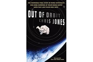 Out of Orbit: The Incredible True Story of Three Astronauts Who Were Hundreds of Miles Above Earth When They Lost Their Ride 