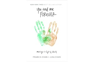 You and Me Forever: Marriage in Light of Eternity