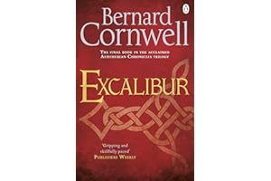 Excalibur: A Novel of Arthur (The Warlord Chronicles Book 3)