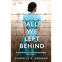 All We Left Behind: A heartbreaking and gripping historical novel book cover