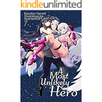 A Most Unlikely Hero, Vol. 7: A Sci-Fi Harem Light Novel book cover