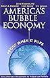 America's Bubble Economy: Profit When It Pops