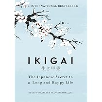 Ikigai: The Japanese secret to a long and happy life: Miralles