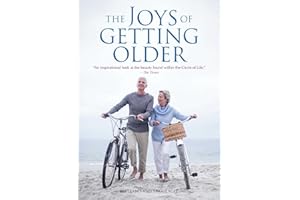 The Joys of Getting Older