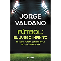 Fútbol: el juego infinito: El nuevo fútbol como símbolo de la globalización (Spanish Edition) book cover Fútbol: el juego infinito: El nuevo fútbol como símbolo de la globalización (Spanish Edition) book cover