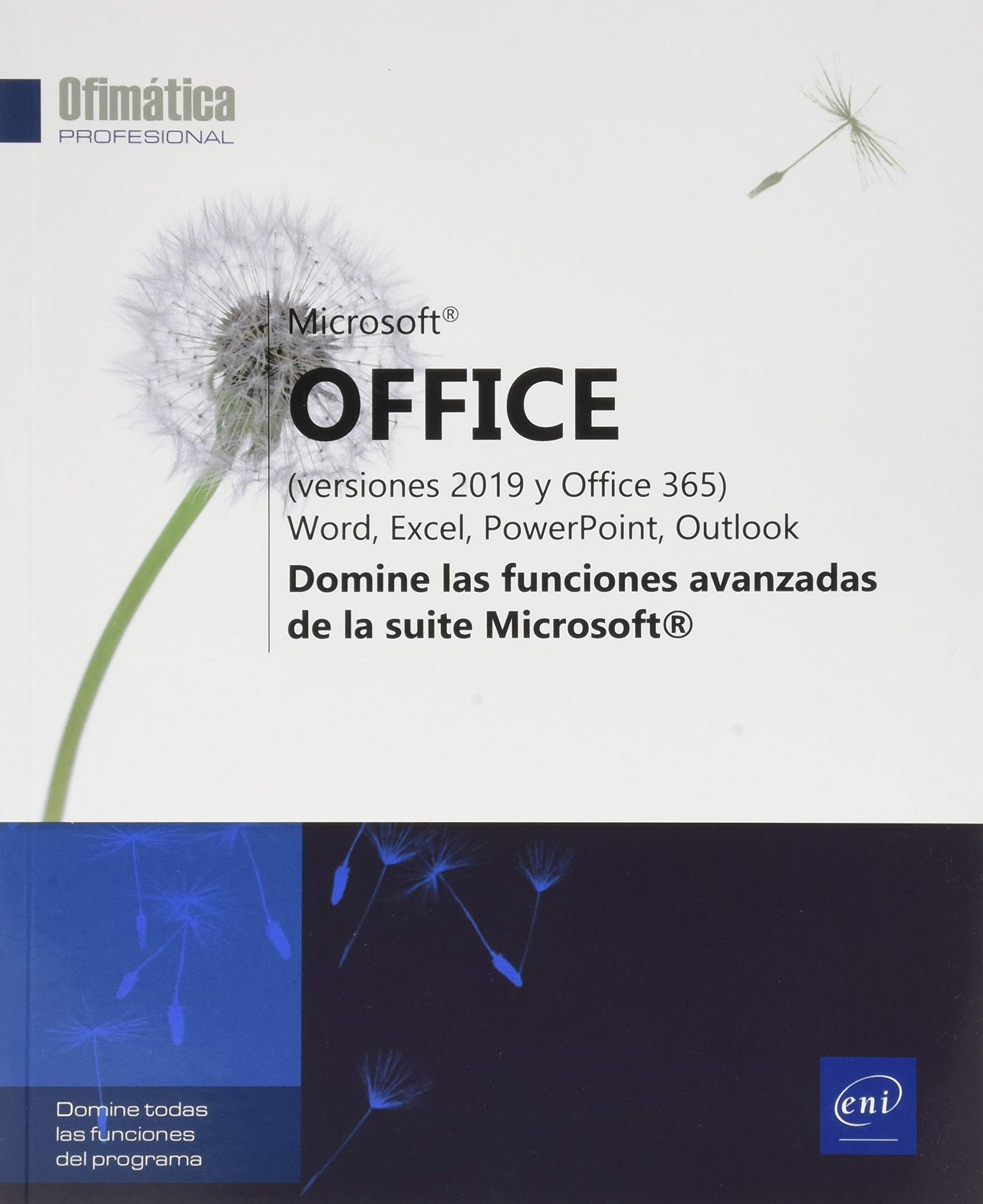 Microsoft® Office (versiones 2019 y Office 365): Word, Excel, PowerPoint, Outlook - Domine las funci