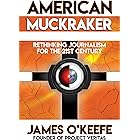 American Muckraker: Rethinking Journalism for the 21st Century