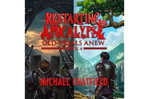 Old Trials Anew: Restarting the Apocalypse, Book 4