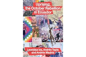 Uprising: the October Rebellion in Ecuador