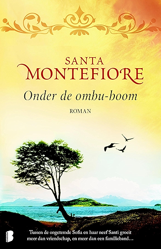 Download Onder de ombu-boom: Tussen de ongetemde Sofia en haar neef Santi groeit meer dan vriendschap, en meer dan een familieband... (Libelle Bibliotheek) (Dutch Edition) PDF