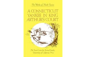 A Connecticut Yankee in King Arthur's Court (The Works of Mark Twain, Volume 9)