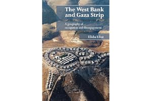 The West Bank and Gaza Strip: A Geography of Occupation and Disengagement