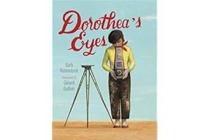 Dorothea's Eyes: Dorothea Lange Photographs the Truth