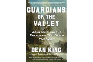 Guardians of the Valley: John Muir and the Friendship that Saved Yosemite