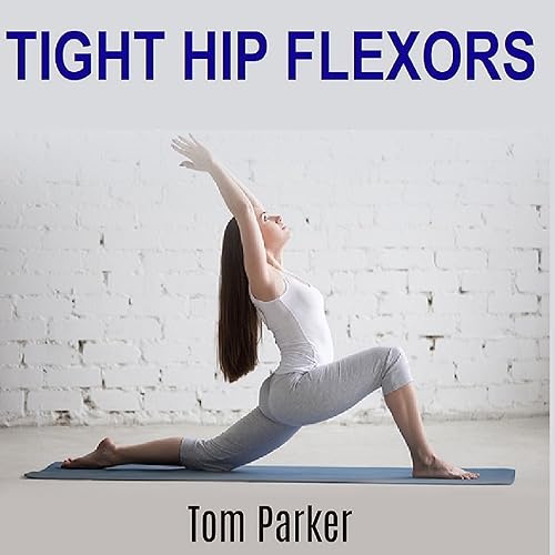 Tight Hip Flexors: 12 Simple Exercises You Can Do Anywhere to